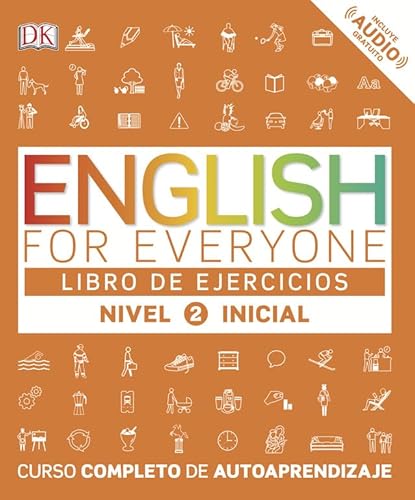 English for Everyone - Libro de ejercicios (nivel 2 Inicial: Curso completo de autoaprendizaje (Aprender inglés) von DK